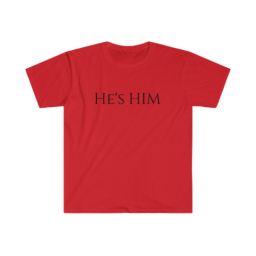 He's Him T-Shirt
